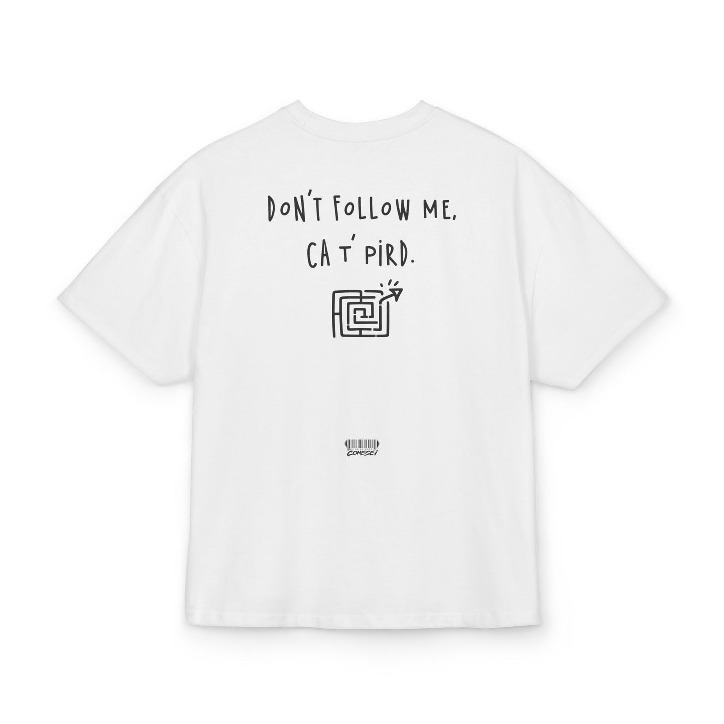 CA T' PIRD - Tee